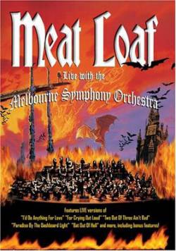 Meat Loaf : Live with the Melbourne Symphonic Orchestra